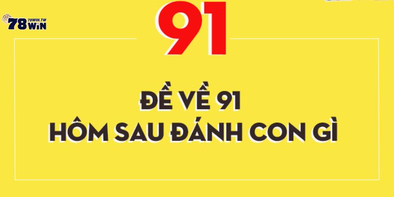 Soi lô đề theo nguyên lý tương sinh tương khắc khi đề về 91 hôm sau đánh con gì